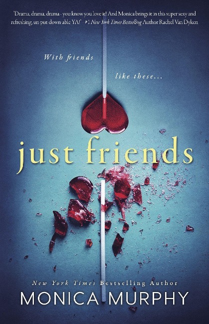 Just Friends - Monica Murphy