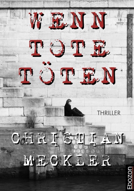Wenn Tote töten - Christian Meckler