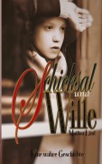 Cover-Bild zum Titel 'Schicksal und Wille' von 'Mailisa Lind'