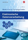 Cover-Bild zum Titel 'Elektronische Datenverarbeitung - Medizinische Fachangestellte. Lehr- und Arbeitsheft' von 'Uwe Hoffmann'