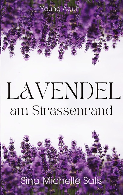 Lavendel am Strassenrand - Sina Salis