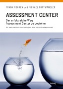 Cover-Bild zum Titel 'Assessment Center - Der Erfolgreiche Weg, Assessment Center zu bestehen' von 'Frank Mohren, Michael Fortwängler'