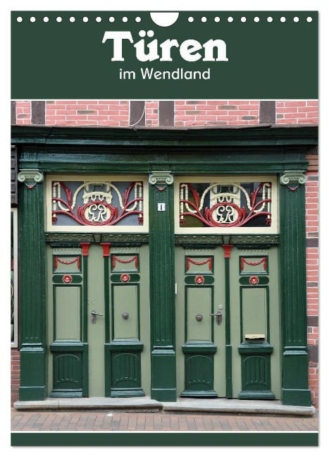 Türen im Wendland (Wandkalender 2025 DIN A4 hoch), CALVENDO Monatskalender - Hermann Koch