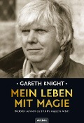 Cover-Bild zum Titel 'Mein Leben mit Magie' von 'Gareth Knight'