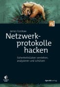 Cover-Bild zum Titel 'Netzwerkprotokolle hacken' von 'James Forshaw'