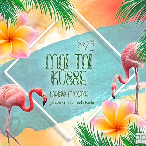 Mai Tai Küsse - Daisy Moore