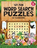 101 Fun Word Search Puzzles for Clever Kids 4-8 - Jennifer L Trace