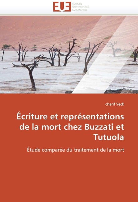 Écriture Et Représentations de la Mort Chez Buzzati Et Tutuola - Seck-C