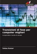 Transizioni di fase per computer migliori - Suhas Kumar