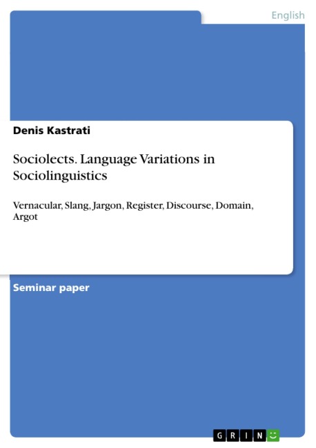 Sociolects. Language Variations in Sociolinguistics - Denis Kastrati