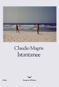 Cover-Bild zum Titel 'Istantanee' von 'Claudio Magris'