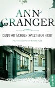 Cover-Bild zum Titel 'Denn mit Morden spielt man nicht' von 'Ann Granger'