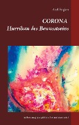 Cover-Bild zum Titel 'Corona Hurrikan des Bewusstseins' von 'Axel Englert'