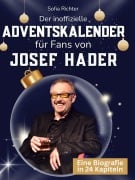 Cover-Bild zum Titel 'Der inoffizielle Adventskalender für Fans von Josef Hader' von 'Sofia Richter'