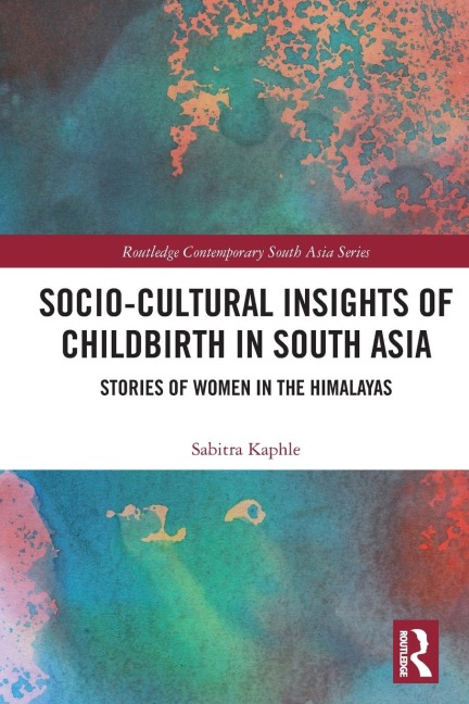 Socio-Cultural Insights of Childbirth in South Asia - Sabitra Kaphle