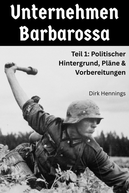 Unternehmen Barbarossa 1 - Dirk Hennings