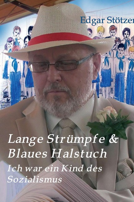 Lange Strümpfe & Blaues Halstuch - Edgar Stötzer