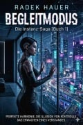 Cover-Bild zum Titel 'Begleitmodus Die Instanz-Saga (Buch 1)' von 'Radek Hauer'