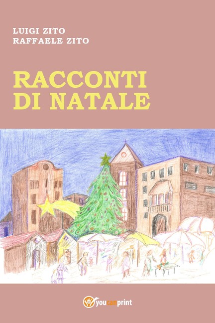 Racconti di Natale - Luigi Zito, Raffaele Zito