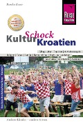 Cover-Bild zum Titel 'Reise Know-How KulturSchock Kroatien' von 'Ranka Keser'