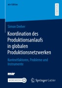 Cover-Bild zum Titel 'Koordination des Produktionsanlaufs in globalen Produktionsnetzwerken' von 'Simon Dreher'