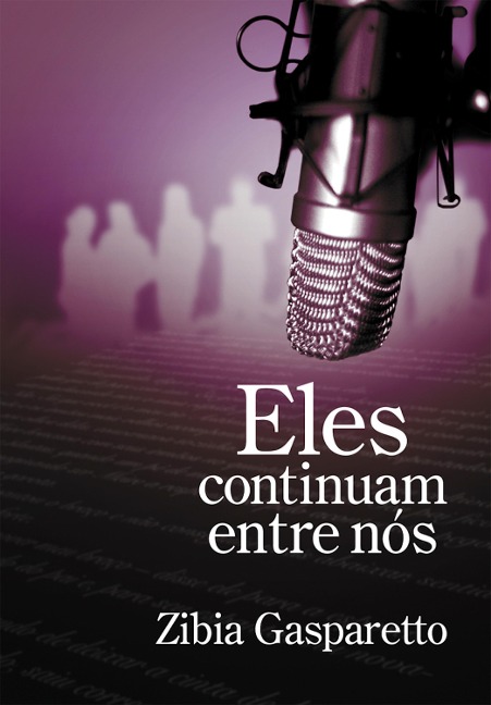 Eles continuam entre nós vol. 1 - Zibia Gasparetto