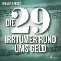 Cover-Bild zum Titel 'Die 29 Irrtümer rund ums Geld' von 'Helmut Creutz'