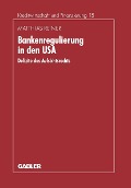 Cover-Bild zum Titel 'Bankenregulierung in den USA' von 'Matthias Reiner'