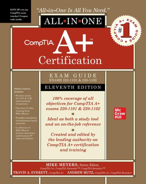CompTIA A+ Certification All-in-One Exam Guide, Eleventh Edition (Exams 220-1101 & 220-1102) - Mike Meyers, Travis Everett, Andrew Hutz
