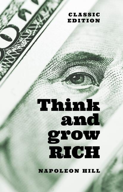 Think and Grow Rich - Napoleon Hill