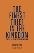 Cover-Bild zum Titel 'The Finest Thief in the Kingdom' von 'Sadeq Naihoum'