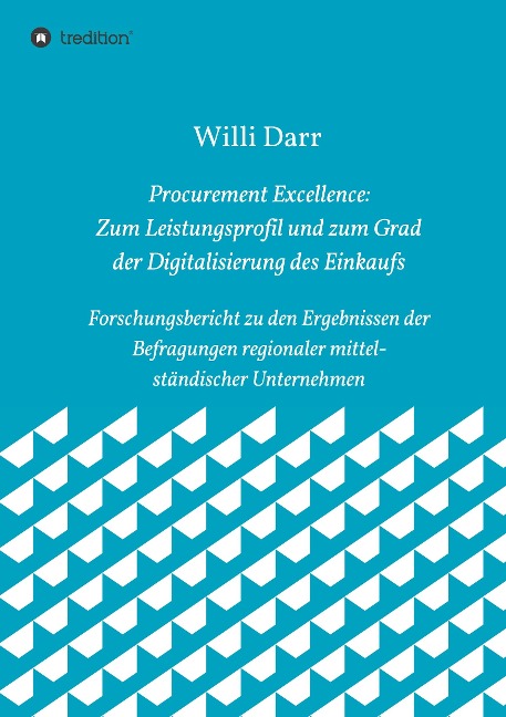 Procurement Excellence: Zum Leistungsprofil und zum Grad der Digitalisierung des Einkaufs - Willi Darr
