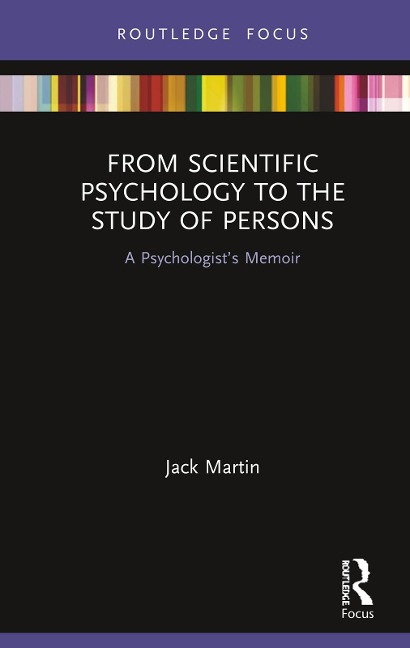 From Scientific Psychology to the Study of Persons - Jack Martin