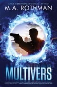 Cover-Bild zum Titel 'Multivers' von 'M. A. Rothman'