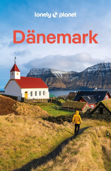 LONELY PLANET Reiseführer Dänemark & die Färöer - Sean Connolly, Adrienne Murray Nielsen, Thomas OMalley, Mark Elliott