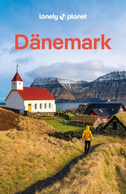 LONELY PLANET Reiseführer Dänemark & die Färöer - Sean Connolly, Adrienne Murray Nielsen, Thomas OMalley, Mark Elliott