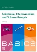 Cover-Bild zum Titel 'BASICS Anästhesie, Intensivmedizin und Schmerztherapie' von 'Lars Töpfer, Jens Vater'