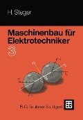 Cover-Bild zum Titel 'Maschinenbau für Elektrotechniker' von 'Hans G. Steger'