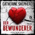 Cover-Bild zum Titel 'Der Bewunderer: Thriller' von 'Catherine Shepherd'