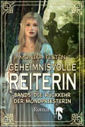 Cover-Bild zum Titel 'Geheimnisvolle Reiterin' von 'Monika Felten'