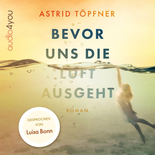 Bevor uns die Luft ausgeht - Astrid Töpfner