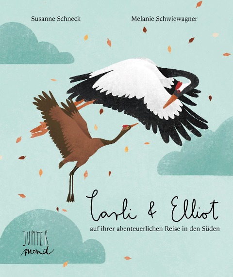Carli und Elliot auf ihrer abenteuerlichen Reise in den Süden - Susanne Schneck