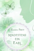 Cover-Bild zum Titel 'Mindestens ein Earl' von 'Eliza Frey'