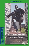 Das Goethe-Denkmal in Chicago (1914) Made in Germany - Martin Schmidt-Magin