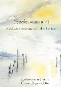 Seele, was nun? - Celine van der Hoofd