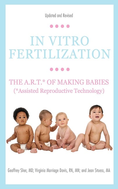 In Vitro Fertilization - Geoffrey Sher, Jean Stoess, Virginia Marriage Davis