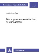 Cover-Bild zum Titel 'Führungsinstrumente für das IV-Management' von 'Heidi Jäger-Goy'