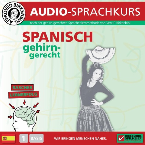 Birkenbihl Sprachen: Spanisch gehirn-gerecht, 1 Basis, Audio-Kurs - Vera F. Birkenbihl