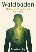 Cover-Bild zum Titel 'Waldbaden' von 'Martine Jay'