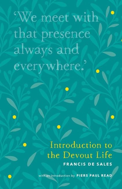 Introduction to the Devout Life - Piers Paul Read
